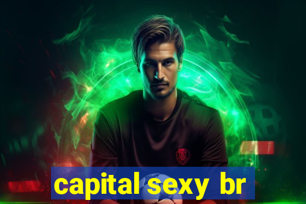 capital sexy br